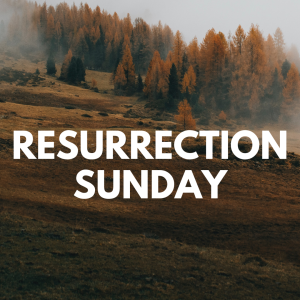 Resurrection Sunday