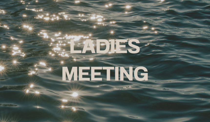 Ladies Meeting – Face to face with God: The battle for Worship