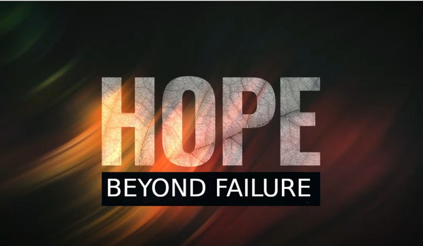 Hope Beyond Failure 3