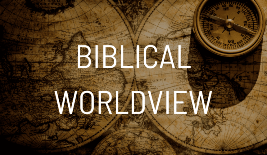 Biblical Worldview